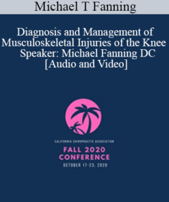 Dr. Michael T Fanning - Diagnosis and Management of Musculoskeletal Injuries of the Knee | Speaker: Michael Fanning DC