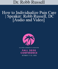Dr. Robb Russell - How to Individualize Pain Care | Speaker: Robb Russell, DC