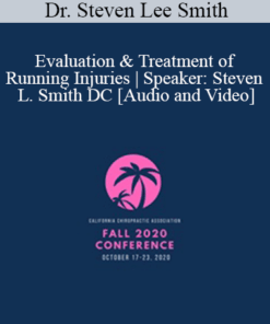 Dr. Steven Lee Smith - Evaluation & Treatment of Running Injuries | Speaker: Steven L. Smith DC