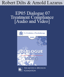 EP05 Dialogue 07 - Treatment Compliance - Robert Dilts and Arnold Lazarus