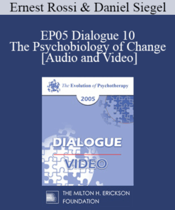EP05 Dialogue 10 - The Psychobiology of Change - Ernest Rossi
