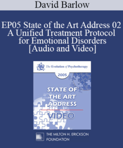 EP05 State of the Art Address 02 - A Unified Treatment Protocol for Emotional Disorders - David Barlow