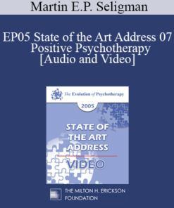 EP05 State of the Art Address 07 - Positive Psychotherapy - Martin E.P. Seligman