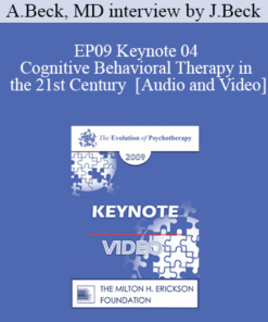 EP09 Keynote 04 - Cognitive Behavioral Therapy in the 21st Century - Aaron Beck