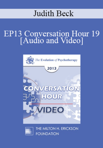 EP13 Conversation Hour 19 - Judith Beck, PhD