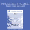 EP13 Invited Address 10 - The Addictive Family: The Legacy of Trauma - Claudia Black