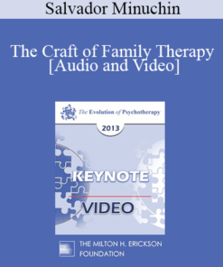 EP13 Keynote 02 - The Craft of Family Therapy - Salvador Minuchin