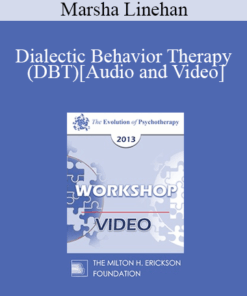 EP13 Workshop 22 - Dialectic Behavior Therapy (DBT) - Marsha Linehan