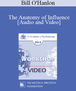 EP13 Workshop 41 - The Anatomy of Influence: Applying Effective Methods from Behavioral Economics and Social Psychology to Increase Cooperation and Results in Psychotherapy - Bill O'Hanlon