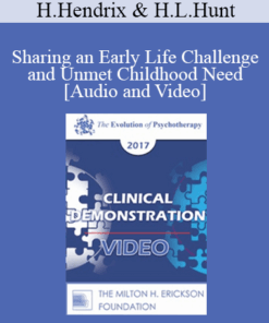 EP17 Clinical Demonstration 02 - Sharing an Early Life Challenge and Unmet Childhood Need - Harville Hendrix