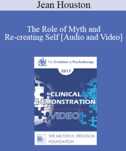 EP17 Clinical Demonstration 08 - The Role of Myth and Re-creating Self - Jean Houston