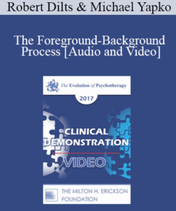 EP17 Clinical Demonstration with Discussant 07 - The Foreground-Background Process - Robert Dilts