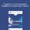 EP17 Great Debates 07 - Cognitive vs Experiential Emphases - Stephen Gilligan