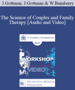 EP17 Workshop 18 - The Science of Couples and Family Therapy - John Gottman