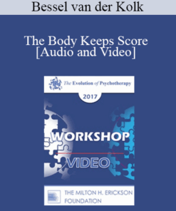 EP17 Workshop 20 - The Body Keeps Score - Bessel van der Kolk