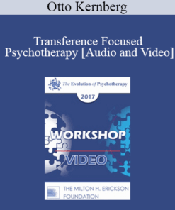 EP17 Workshop 29 - Transference Focused Psychotherapy - Otto Kernberg