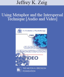 EP85 Clinical Presentation 10 - Using Metaphor and the Interspersal Technique - Jeffrey K. Zeig