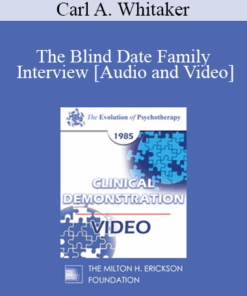 EP85 Clinical Presentation 15 - The Blind Date Family Interview - Carl A. Whitaker
