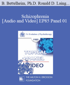 EP85 Panel 01 - Schizophrenia - Bruno Bettelheim