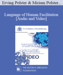 EP85 Panel 08 - Language of Human Facilitation - Erving Polster