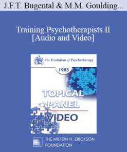 EP85 Panel 09 - Training Psychotherapists II - James F.T. Bugental