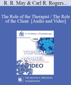 EP85 Panel 12 - The Role of the Therapist / The Role of the Client - Rollo R. May