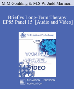 EP85 Panel 15 - Brief vs Long-Term Therapy - Mary M. Goulding
