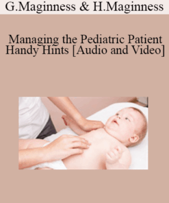 Glenn Maginness, Hayley Maginness - Managing the Pediatric Patient - Handy Hints