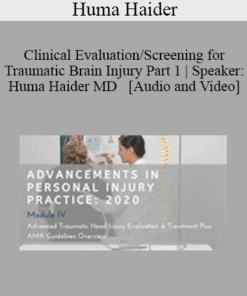 Huma Haider - Clinical Evaluation/Screening for Traumatic Brain Injury Part 1 | Speaker: Huma Haider MD