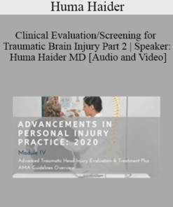 Huma Haider - Clinical Evaluation/Screening for Traumatic Brain Injury Part 2 | Speaker: Huma Haider MD