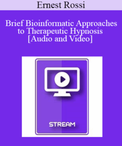 IC07 Fundamentals of Hypnosis 08 - Brief Bioinformatic Approaches to Therapeutic Hypnosis - Ernest Rossi