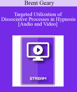 IC15 Clinical Demonstration 14 - Targeted Utilization of Dissociative Processes in Hypnosis - Brent Geary