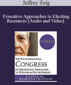 IC19 Clinical Demonstration 01 - Evocative Approaches to Eliciting Resources - Jeffrey Zeig