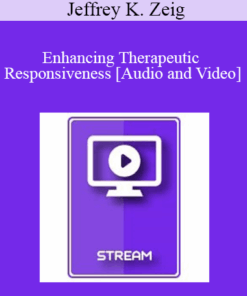 IC86 Clinical Demonstration 01 - Enhancing Therapeutic Responsiveness - Jeffrey K. Zeig