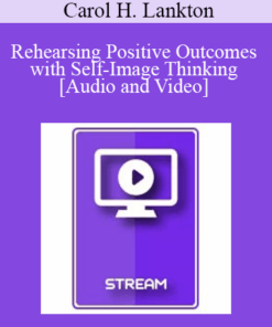 IC86 Clinical Demonstration 02 - Rehearsing Positive Outcomes with Self-Image Thinking - Carol H. Lankton