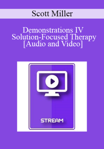 IC92 Workshop 55a - Demonstrations IV - Solution-Focused Therapy: Interviewing for a Change - Scott Miller, Ph.D.