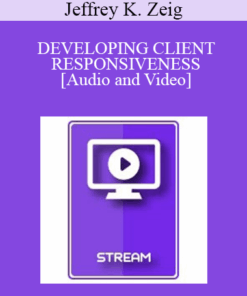 IC94 Clinical Demonstration 01 - DEVELOPING CLIENT RESPONSIVENESS - Jeffrey K. Zeig