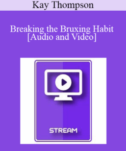 IC94 Clinical Demonstration 13 - Breaking the Bruxing Habit - Kay Thompson