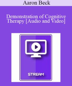 Italian Masters Series - Demonstration of Cognitive Therapy (from the Evolution of Psychotherapy 1995) - Aaron Beck