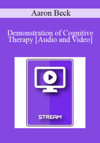 Italian Masters Series - Demonstration of Cognitive Therapy (from the Evolution of Psychotherapy 1995) - Aaron Beck