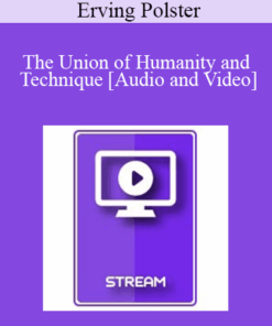 Italian Masters Series - The Union of Humanity and Technique (From Evolution of Psychotherapy 2009) - Erving Polster