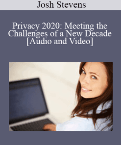Josh Stevens - Privacy 2020: Meeting the Challenges of a New Decade