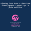 Leonard J Faye - Adjusting, From Static to a Functional Model | Speaker: Leonard Faye DC