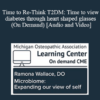 Michael Valitutto DO - Time to Re-Think T2DM: Time to view diabetes through heart shaped glasses (On Demand)