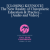 William Meeker - [CLOSING KEYNOTE] The New Reality of Chiropractic Education & Practice | Speaker: William Meeker DC