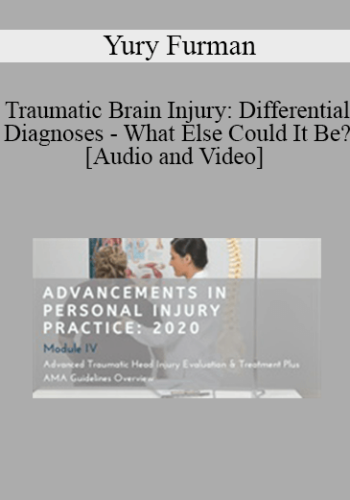 Yury Furman - Traumatic Brain Injury: Differential Diagnoses - What Else Could It Be? | Speaker: Yury Furman MD
