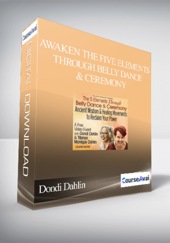 Awaken The Five Elements Through Belly Dance & Ceremony With Dondi Dahlin & Titanya Dahlin