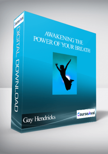 Awakening The Power Of Your Breath With Gay Hendricks