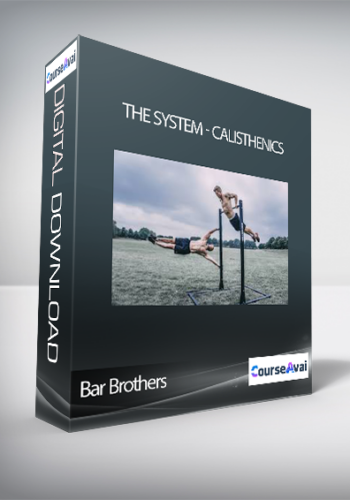 Bar Brothers – The System – Calisthenics