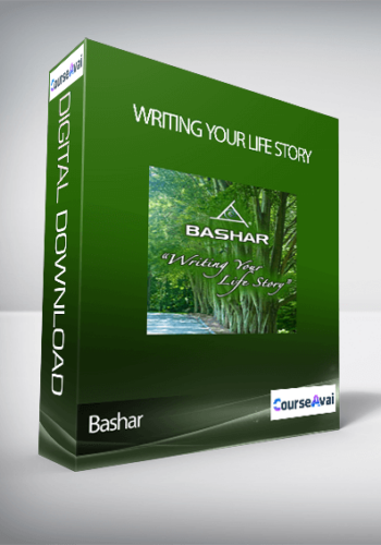 Bashar – Writing Your Life Story